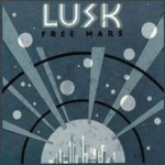 The Coolest Song Ever! ... Right Now: Remember Lusk? It's OK nobody does ...