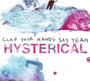 clap-your-hands-say-yeah_hysterical-album-review_kisses-and-noise